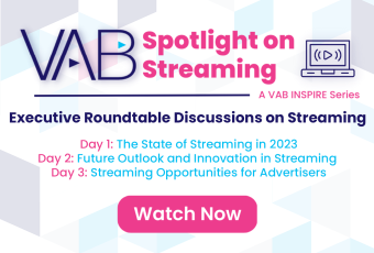 Watch Now! VAB Spotlight on Streaming Executive Roundtables